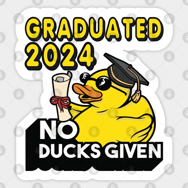 No Ducks Given - Graduated 2024 Graduation Sticker by RuftupDesigns